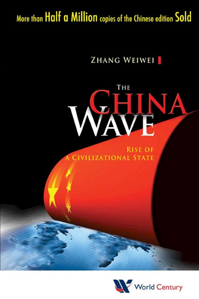  China Wave, The: Rise Of A Civilizational State(Kobo/電子書)