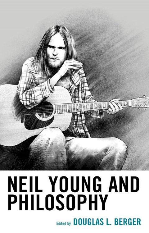 Neil Young and Philosophy(Kobo/電子書)