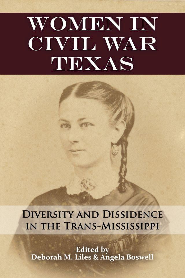  Women in Civil War Texas(Kobo/電子書)