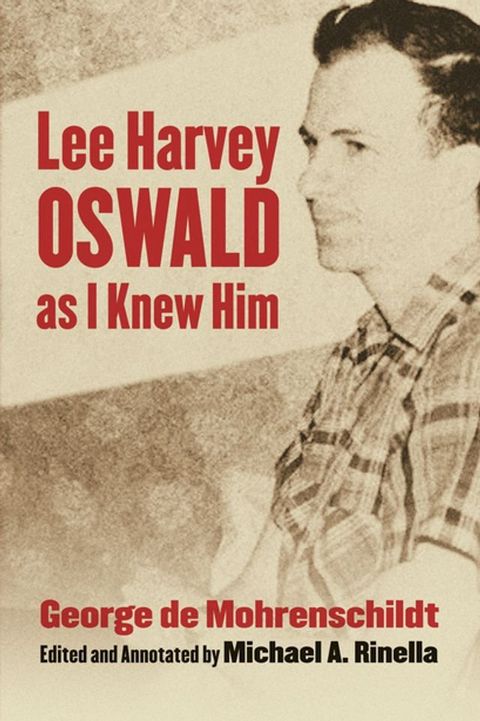 Lee Harvey Oswald as I Knew Him(Kobo/電子書)