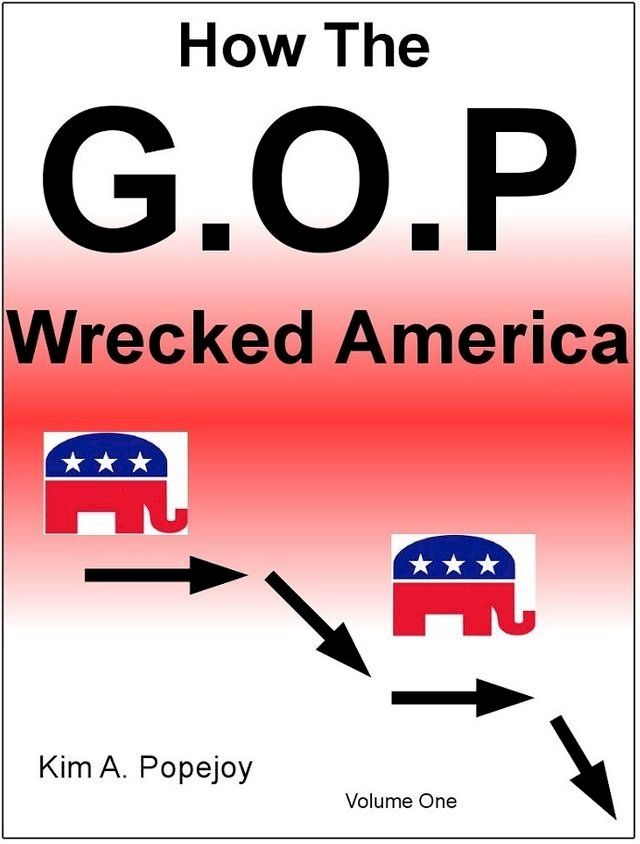  How The G.O.P. Wrecked America(Kobo/電子書)