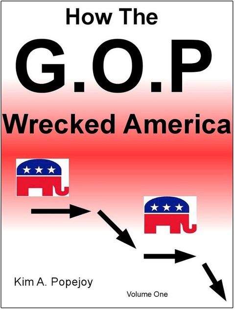 How The G.O.P. Wrecked America(Kobo/電子書)