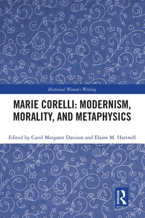 Marie Corelli: Modernism, Morality, and Metaphysics(Kobo/電子書)