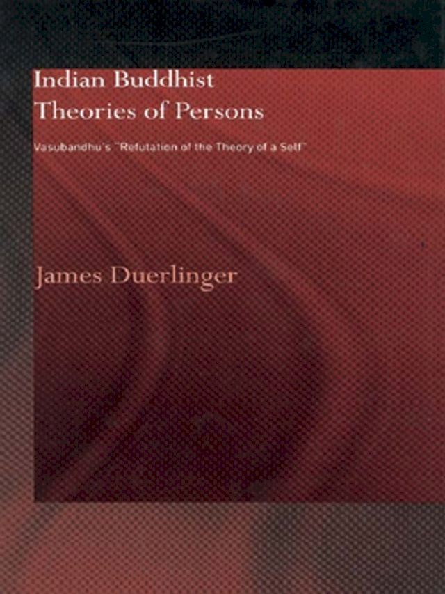  Indian Buddhist Theories of Persons(Kobo/電子書)