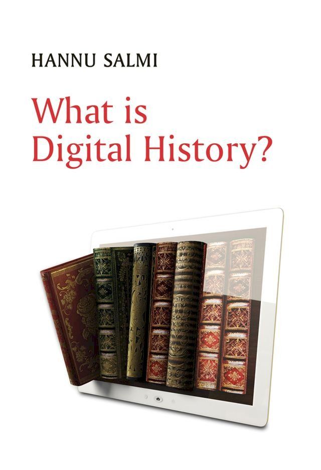  What is Digital History?(Kobo/電子書)