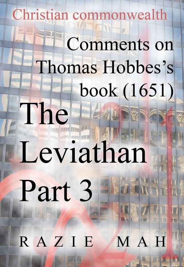  Comments on Thomas Hobbes Book (1651) The Leviathan Part 3(Kobo/電子書)