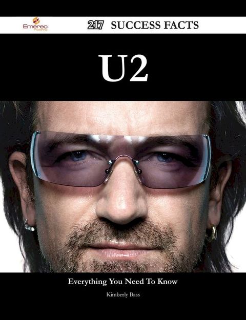 U2 217 Success Facts - Everything you need to know about U2(Kobo/電子書)