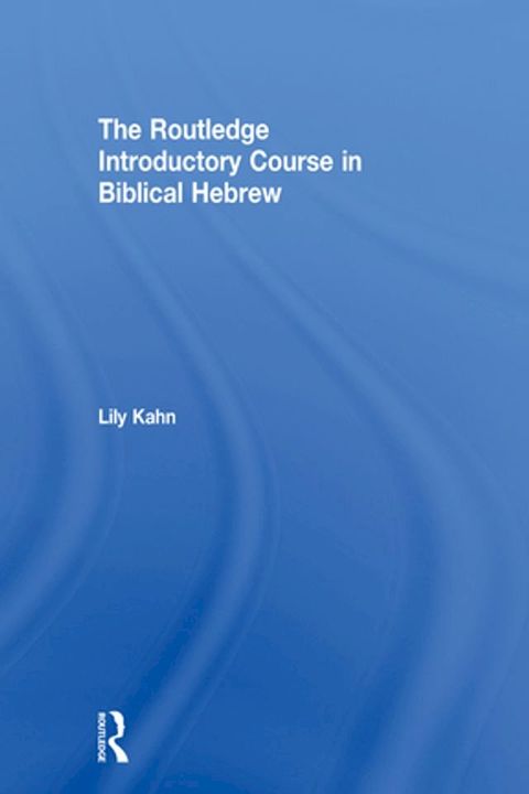 The Routledge Introductory Course in Biblical Hebrew(Kobo/電子書)