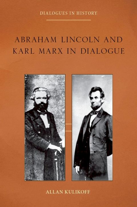 Abraham Lincoln and Karl Marx in Dialogue(Kobo/電子書)