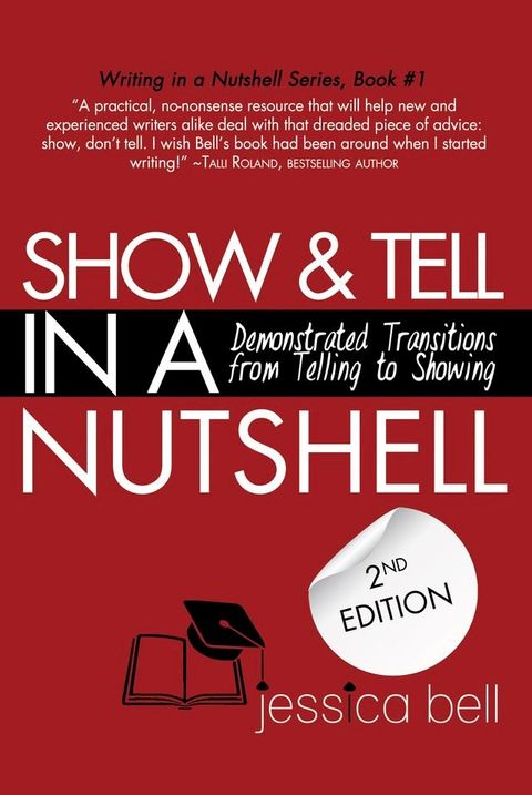 Show & Tell in a Nutshell: Demonstrated Transitions from Telling to Showing(Kobo/電子書)