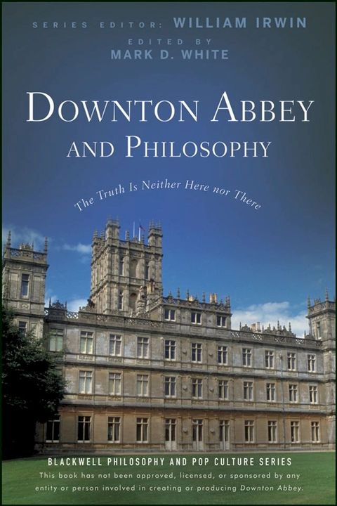 Downton Abbey and Philosophy(Kobo/電子書)