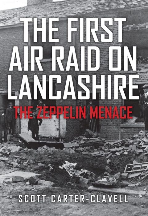 The First Air Raid on Lancashire(Kobo/電子書)