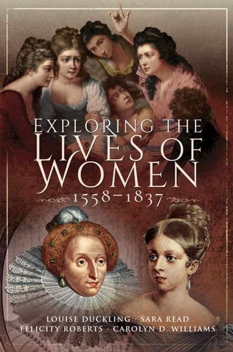 Exploring the Lives of Women, 1558–1837(Kobo/電子書)