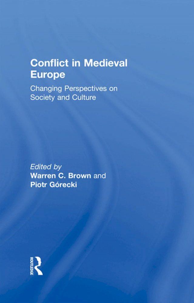  Conflict in Medieval Europe(Kobo/電子書)