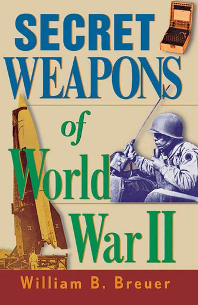  Secret Weapons of World War II(Kobo/電子書)