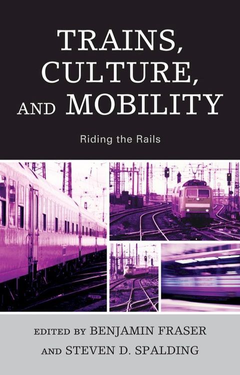 Trains, Culture, and Mobility(Kobo/電子書)