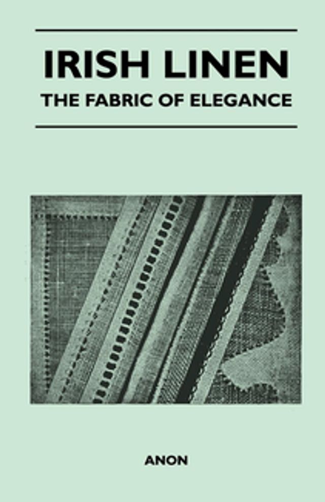  Irish Linen - The Fabric of Elegance(Kobo/電子書)