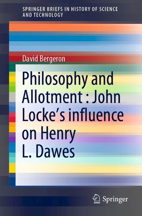 Philosophy and Allotment : John Locke's influence on Henry L. Dawes(Kobo/電子書)