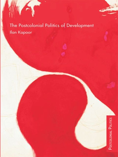 The Postcolonial Politics of Development(Kobo/電子書)