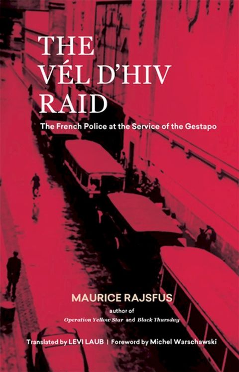 The V&eacute;l d'Hiv Raid(Kobo/電子書)