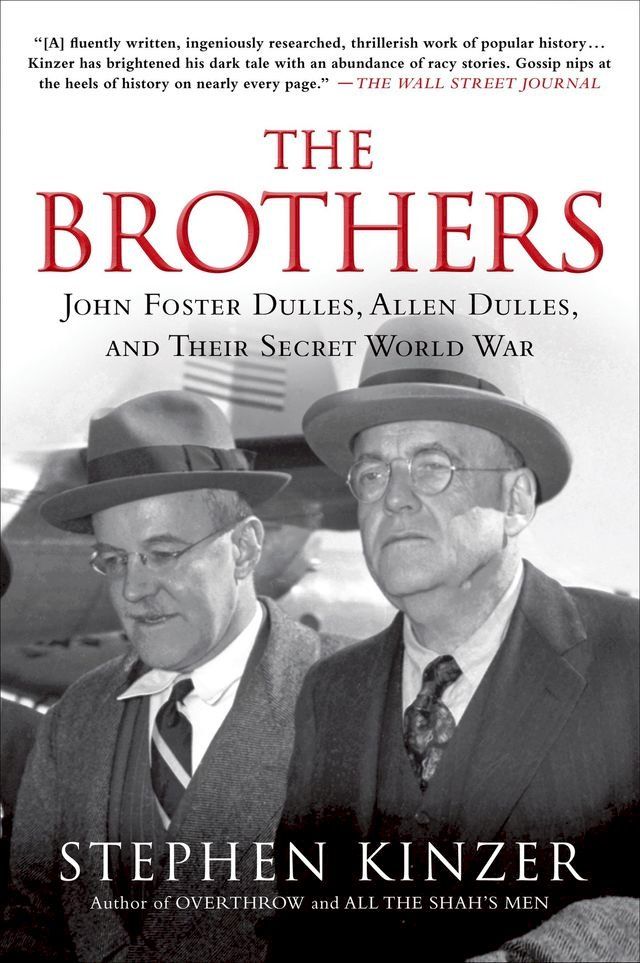  The Brothers: John Foster Dulles, Allen Dulles, and Their Secret World War(Kobo/電子書)