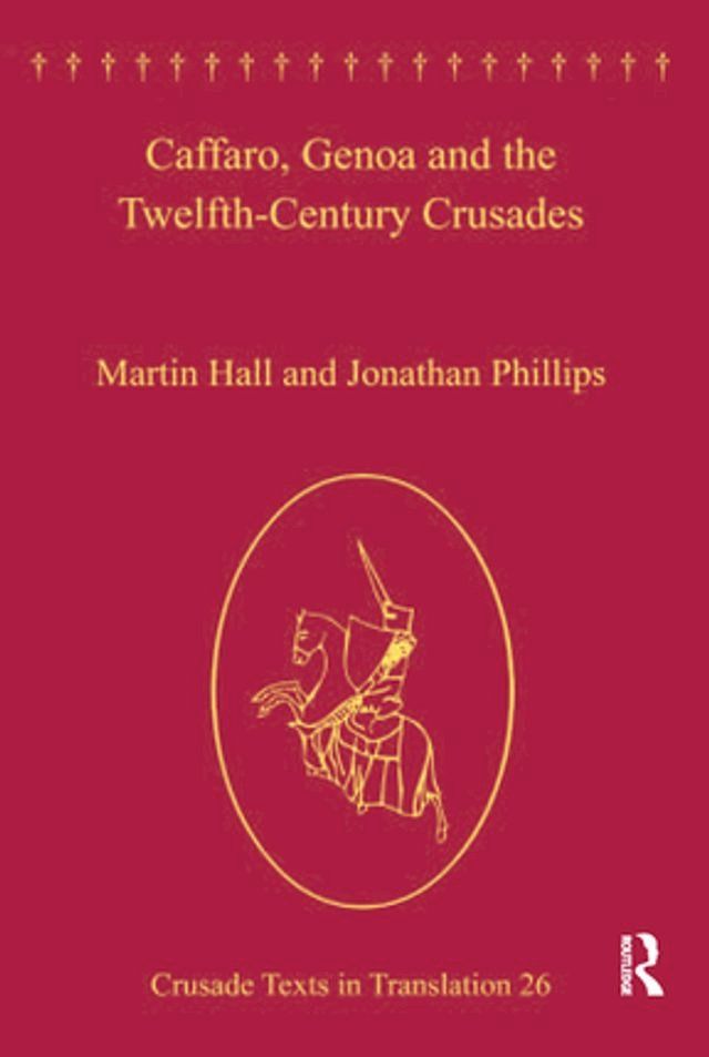  Caffaro, Genoa and the Twelfth-Century Crusades(Kobo/電子書)