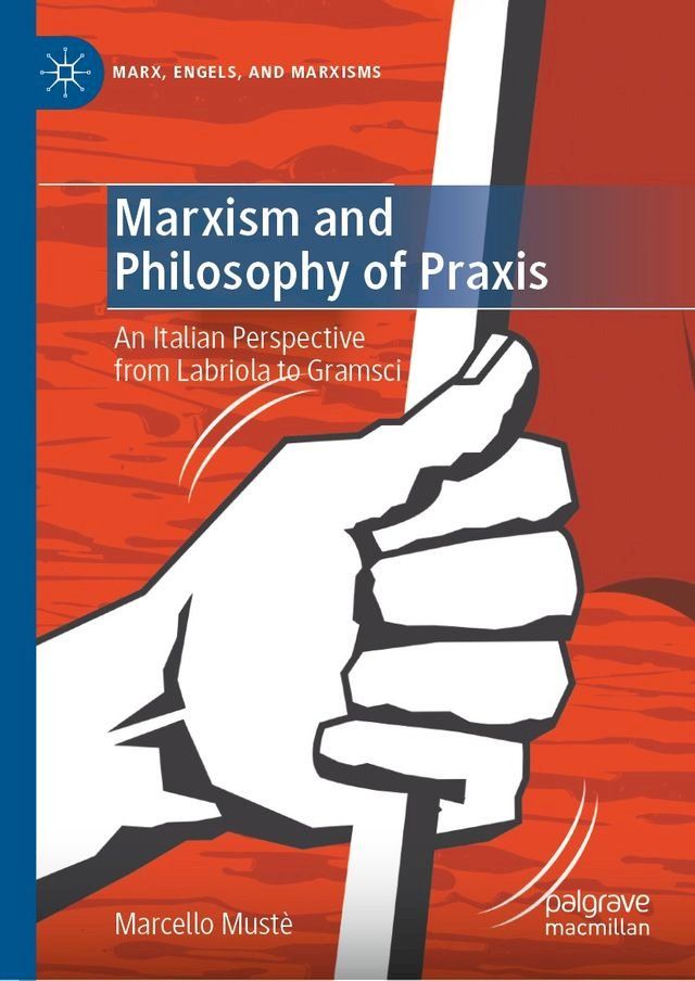  Marxism and Philosophy of Praxis(Kobo/電子書)