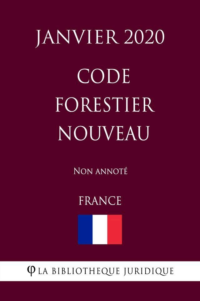  Code forestier nouveau (France) (Janvier 2020) Non annoté(Kobo/電子書)