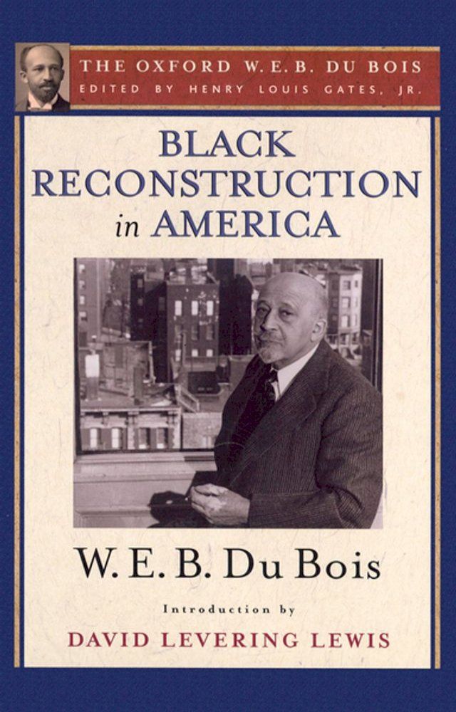  Black Reconstruction in America (The Oxford W. E. B. Du Bois)(Kobo/電子書)