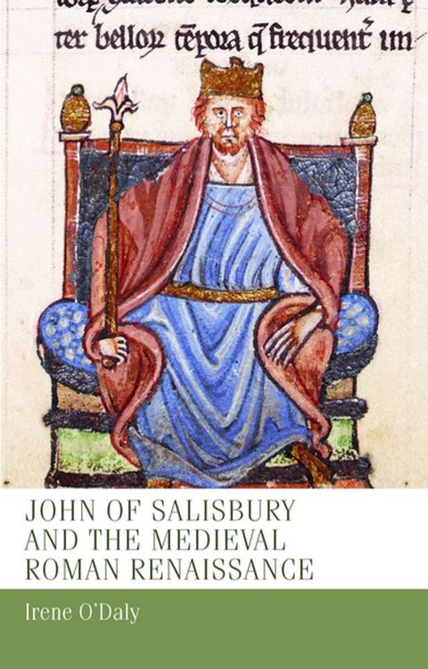 John of Salisbury and the medieval Roman renaissance(Kobo/電子書)