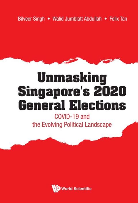 Unmasking Singapore's 2020 General Elections: Covid-19 And The Evolving Political Landscape(Kobo/電子書)