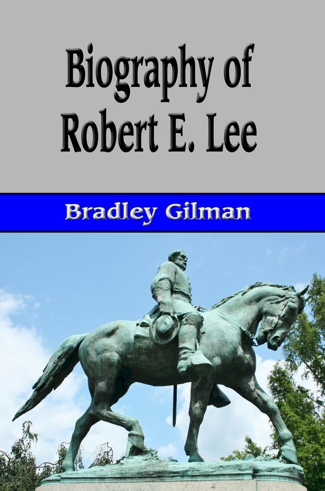  Biography of Robert E. Lee (Illustrated)(Kobo/電子書)