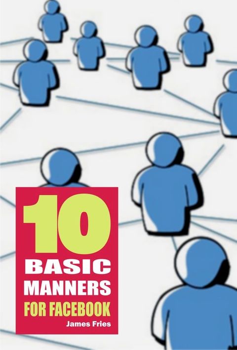 10 Basic Manners for Facebook(Kobo/電子書)