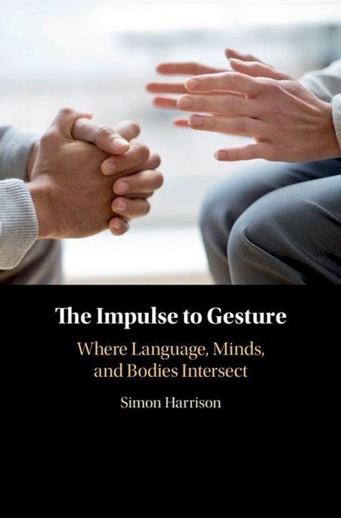 The Impulse to Gesture(Kobo/電子書)