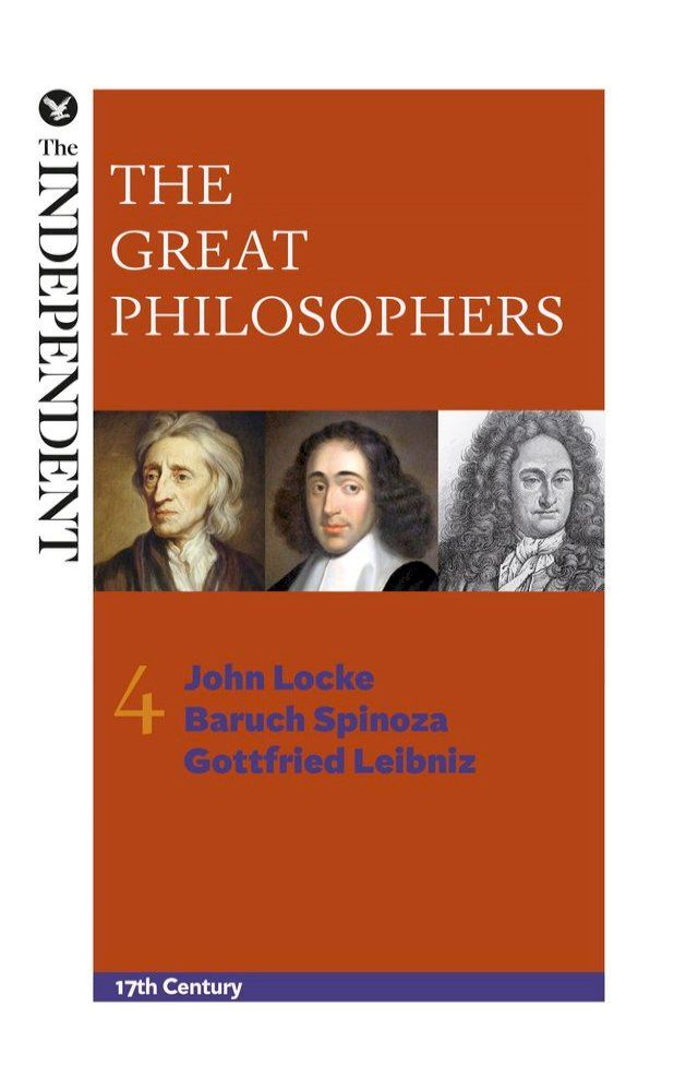  The Great Philosophers: John Locke, Baruch Spinoza and Gottfried Leibniz(Kobo/電子書)