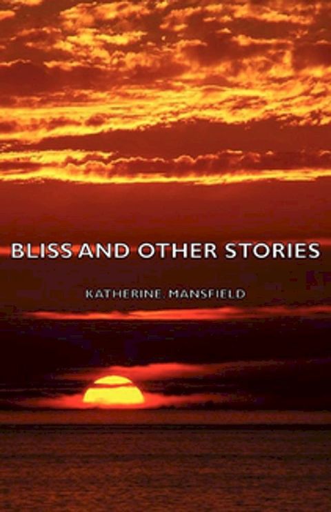 Bliss and Other Stories(Kobo/電子書)