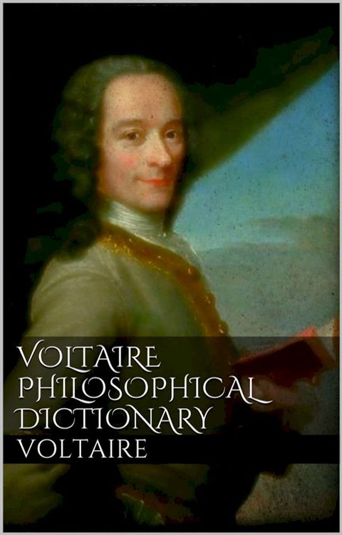 Voltaire's Philosophical Dictionary(Kobo/電子書)