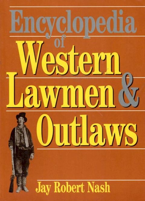 Encyclopedia of Western Lawmen & Outlaws(Kobo/電子書)