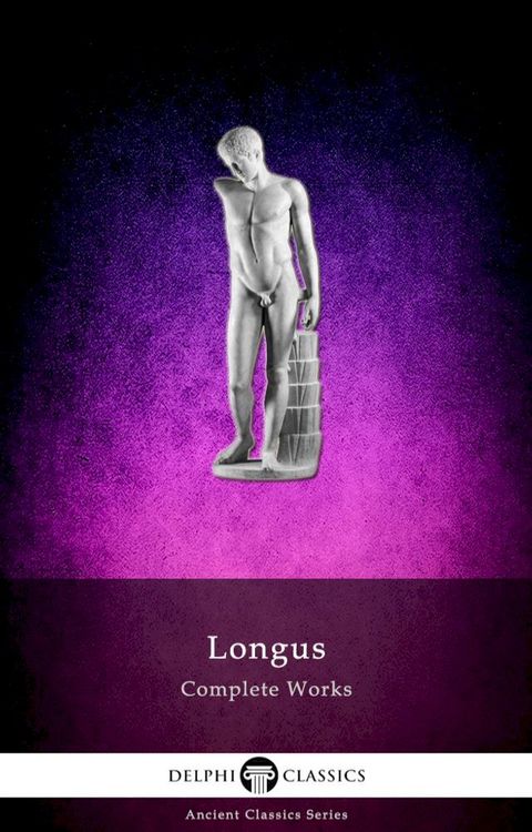 Complete Works of Longus (Delphi Classics)(Kobo/電子書)