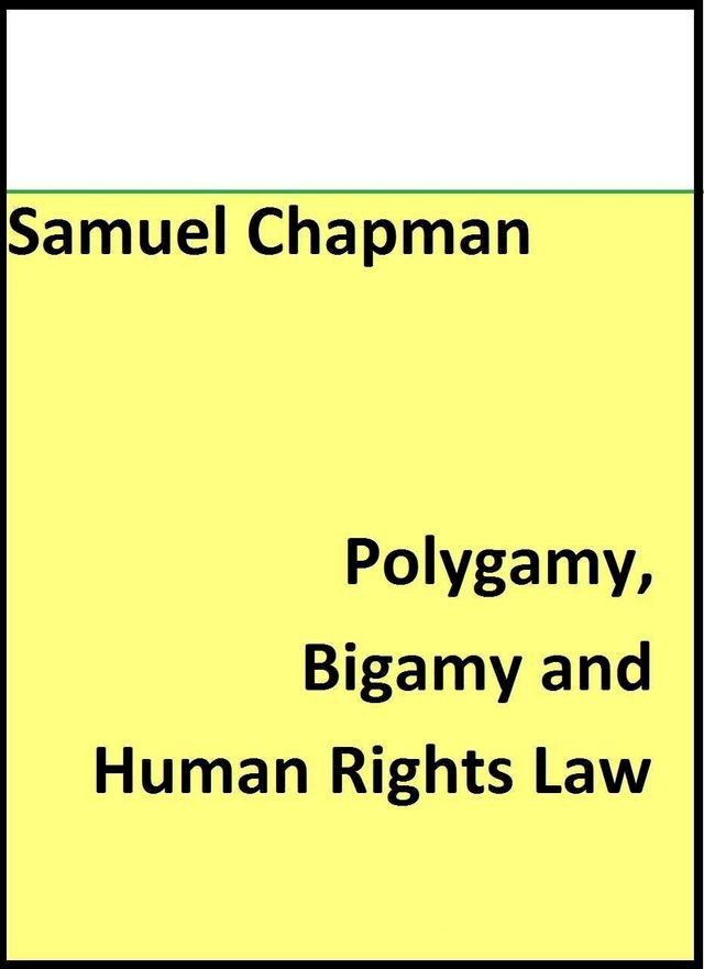  Polygamy, Bigamy and Human Rights Law(Kobo/電子書)