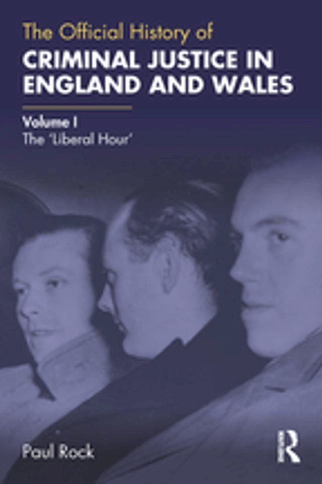  The Official History of Criminal Justice in England and Wales(Kobo/電子書)