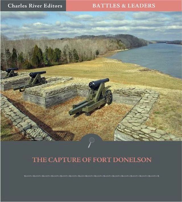  Battles & Leaders of the Civil War: The Capture of Fort Donelson(Kobo/電子書)