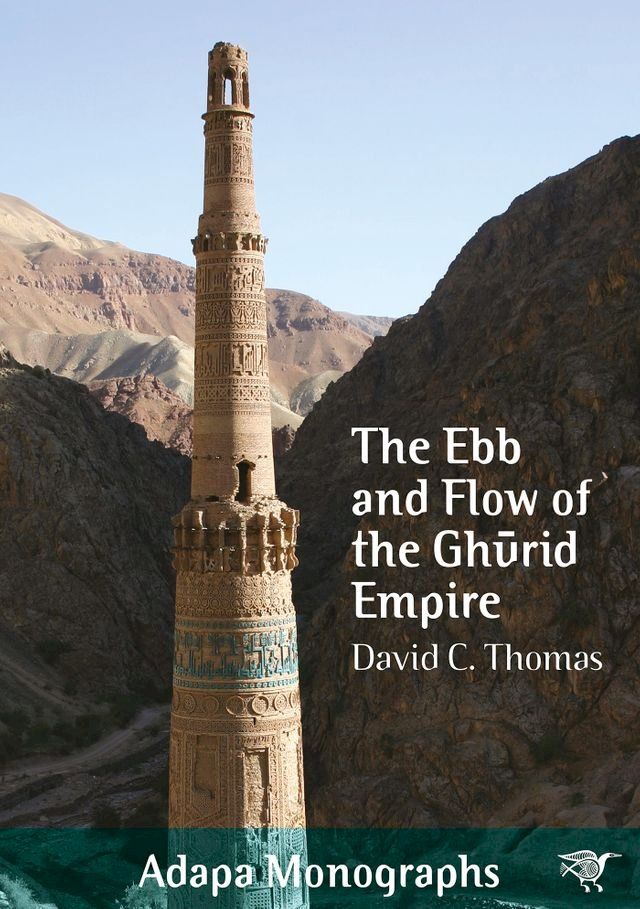  The Ebb and Flow of the Ghūrid Empire(Kobo/電子書)