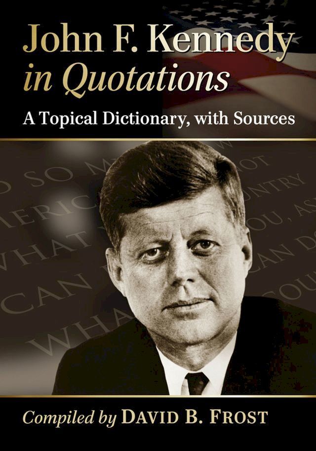  John F. Kennedy in Quotations(Kobo/電子書)