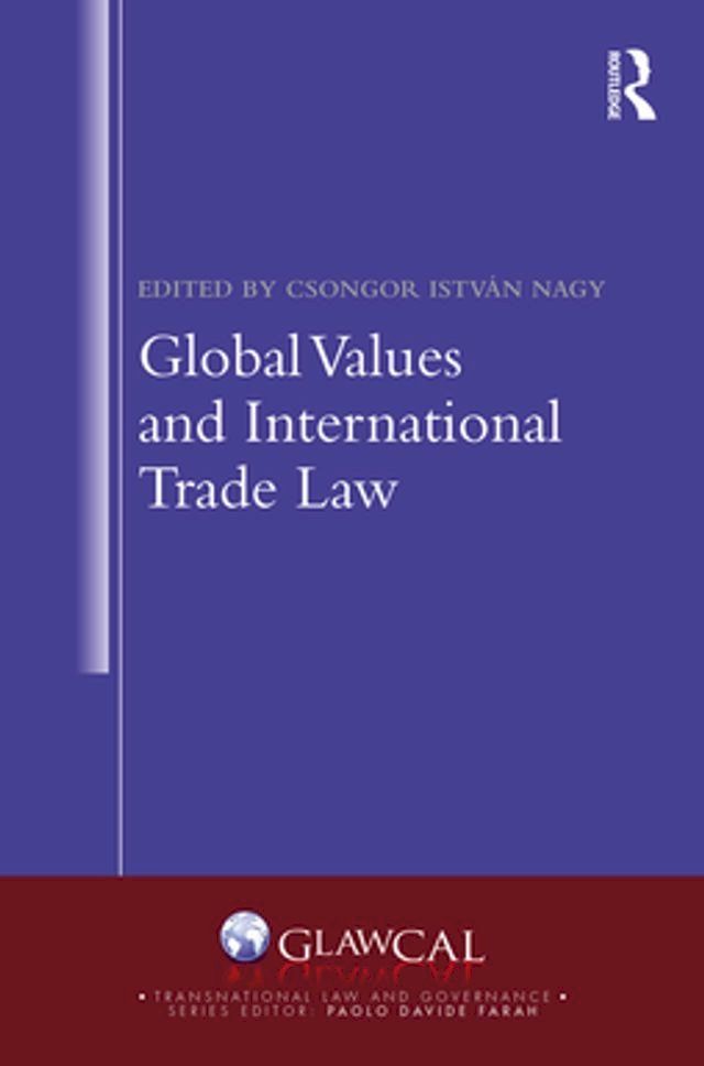  Global Values and International Trade Law(Kobo/電子書)