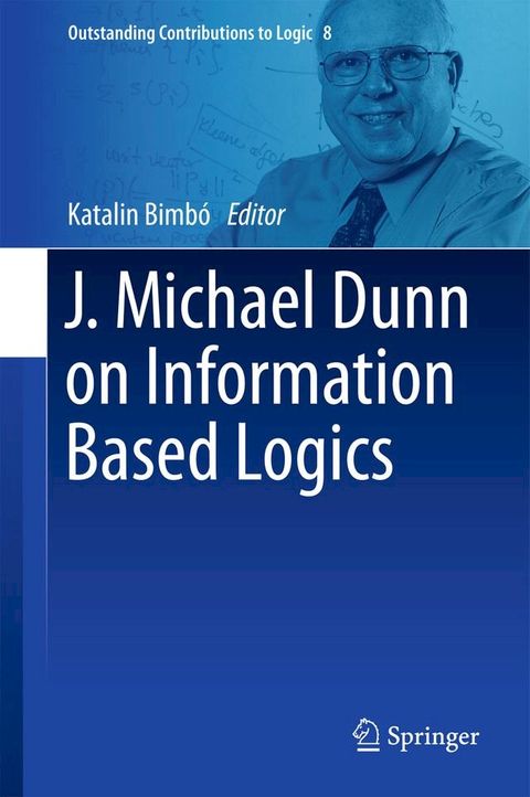 J. Michael Dunn on Information Based Logics(Kobo/電子書)