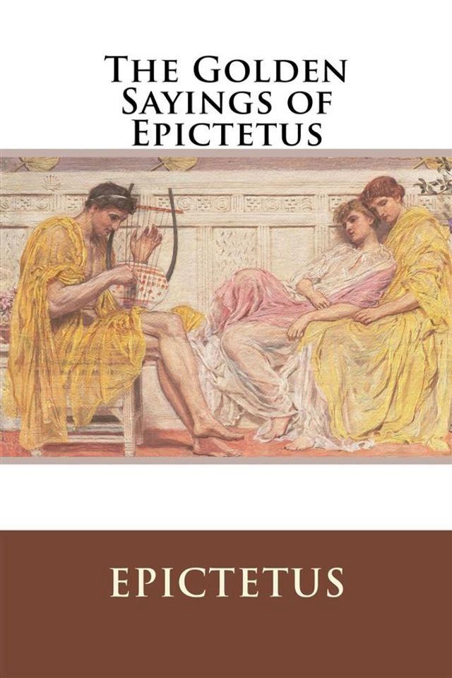  The Golden Sayings of Epictetus(Kobo/電子書)