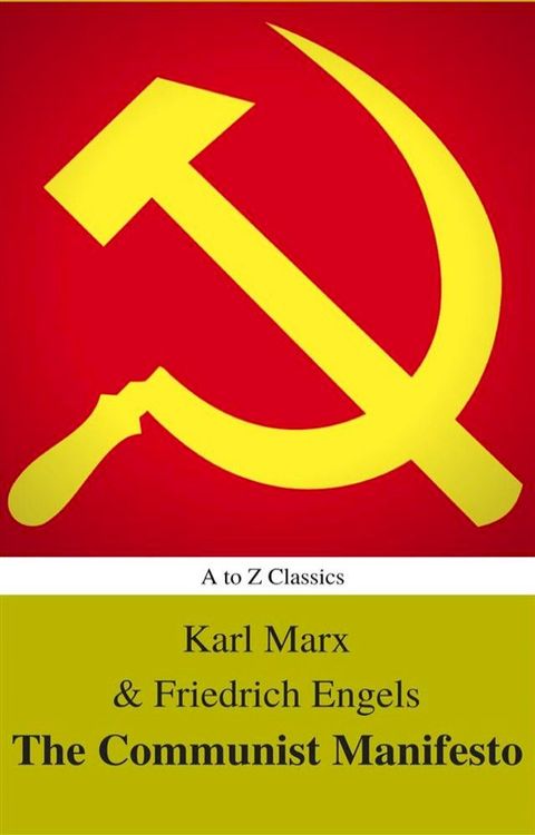 The Communist Manifesto (Best Navigation, Active TOC) (A to Z Classics)(Kobo/電子書)