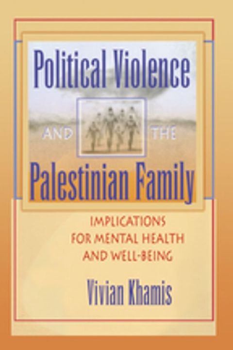 Political Violence and the Palestinian Family(Kobo/電子書)