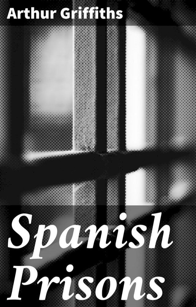  Spanish Prisons(Kobo/電子書)